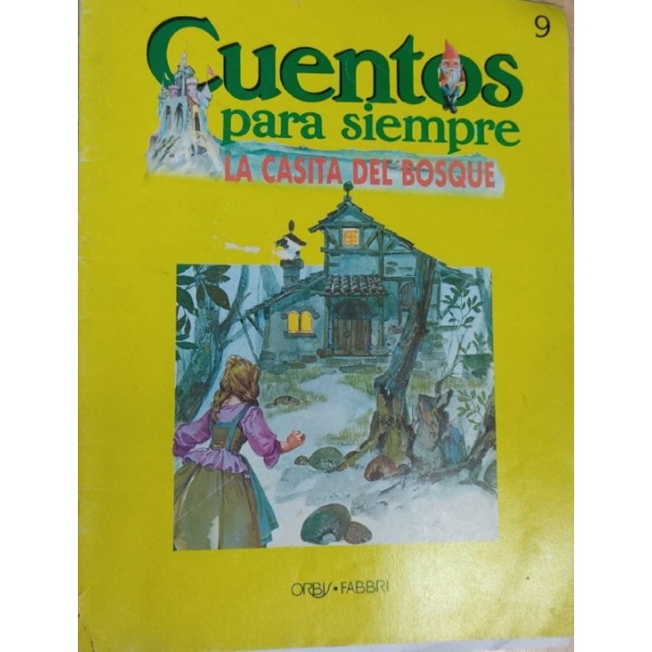 Cuentos Para Siempre 9. La Casita del Bosque